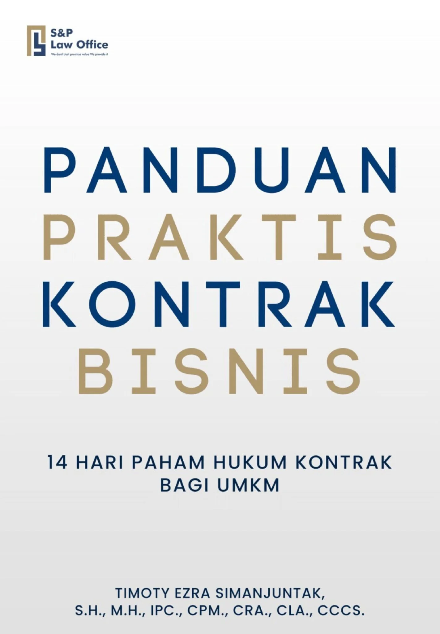 E-BOOK | PANDUAN PRAKTIS KONTRAK BISNIS Pelajari Hukum Kontrak Secara Praktis Dalam 14 Hari!