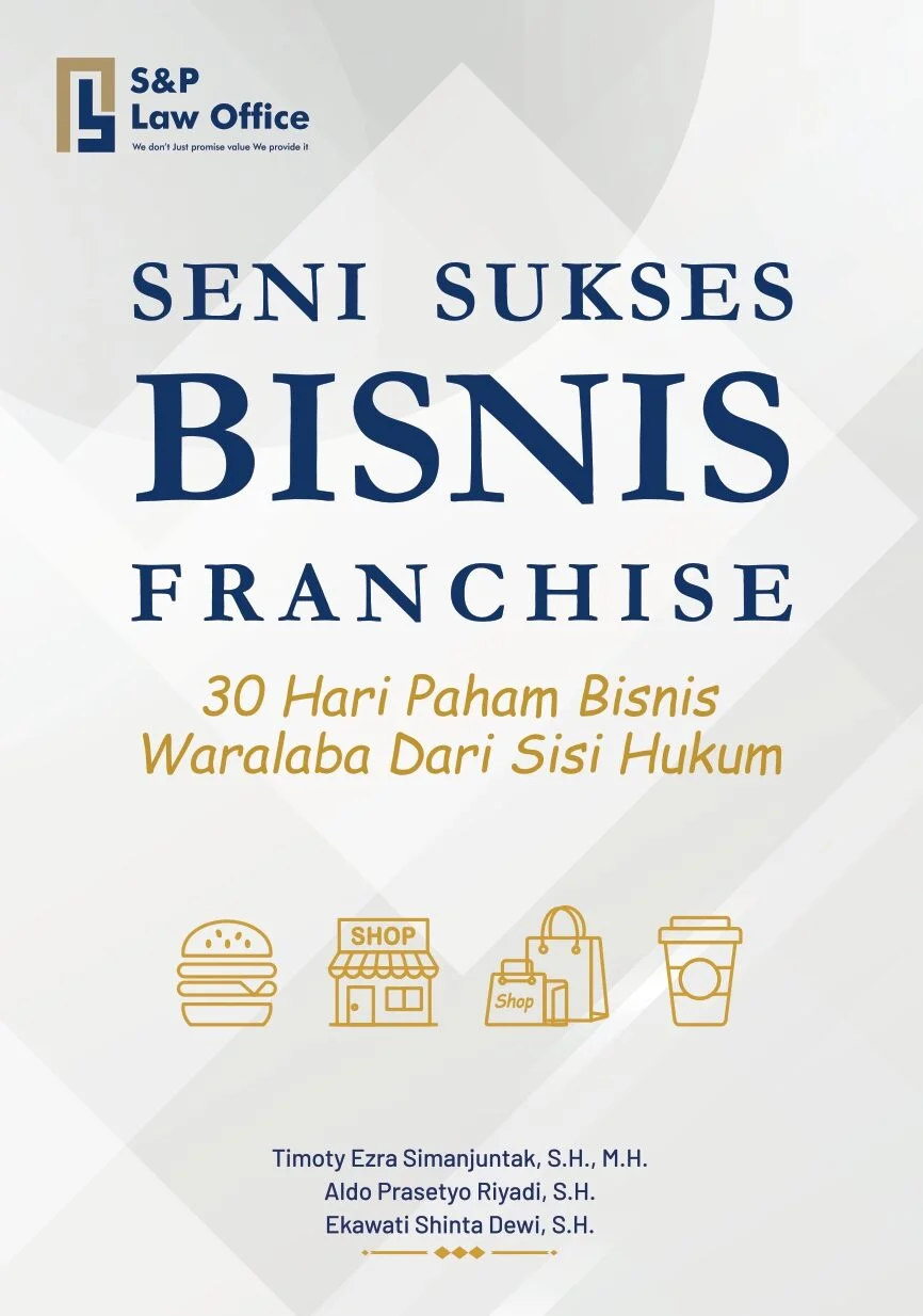 Seni Sukses Bisnis Franchise 30 Hari Paham Bisnis Waralaba dari Sisi Hukum