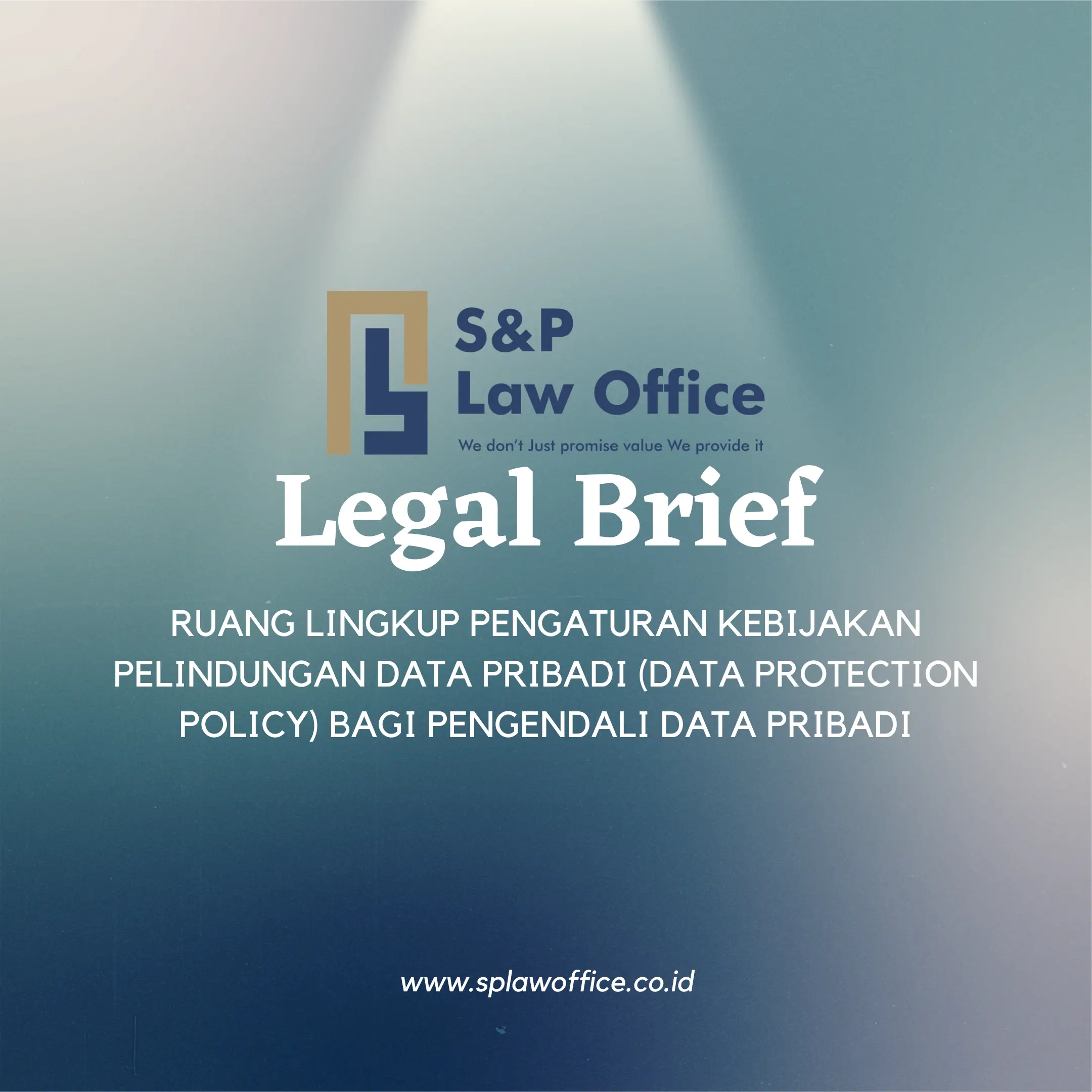 Ruang Lingkup Pengaturan Kebijakan Pelindungan Data Pribadi (Data Protection Policy) bagi Pengendali Data Pribadi