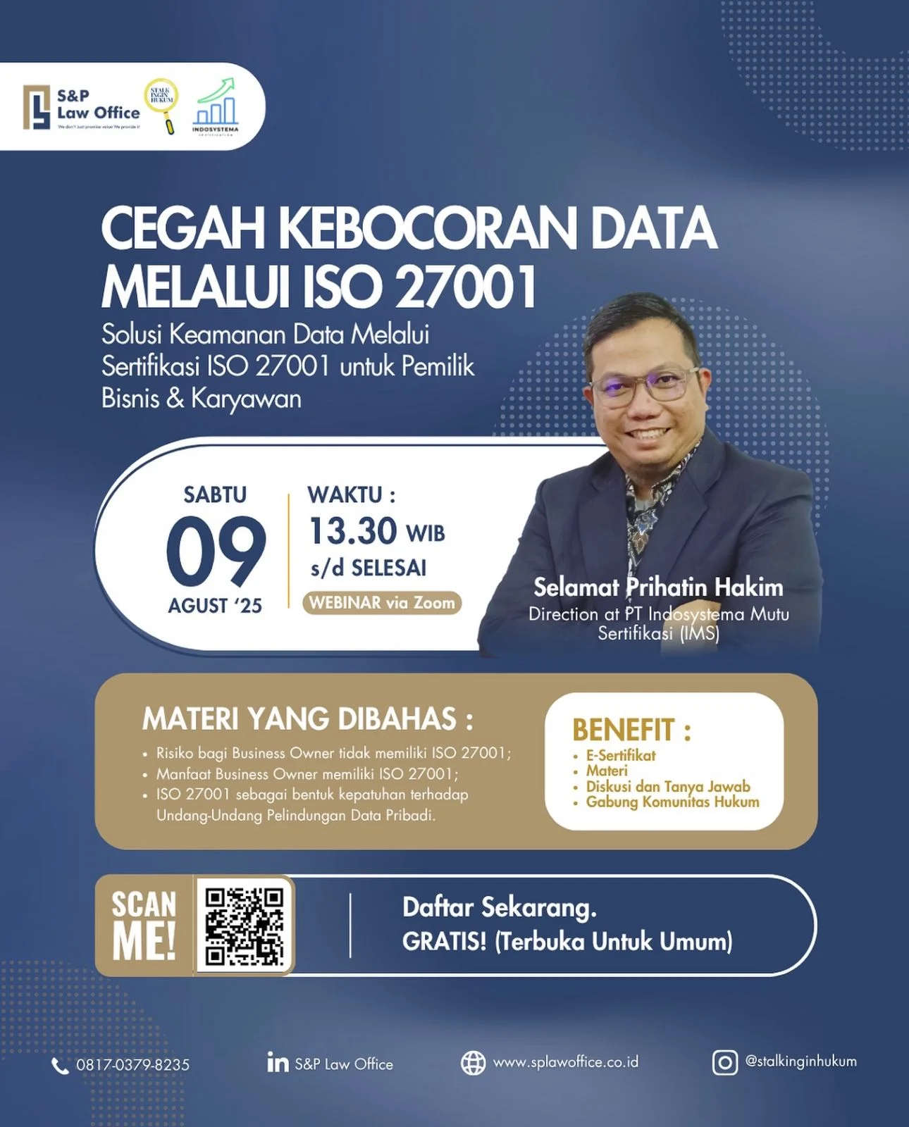 S&P law office in collaboration with Stalkinginhukum held a Webinar Mahir Hukum Profesional on “CEGAH KEBOCORAN DATA MELALUI ISO 27001” With Selamat Prihatin Hakim (Direktur at PT Indosystema Mutu Sertifikasi)